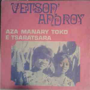 Vetson' Androy - Aza Manary Toko / E Tsaratsara