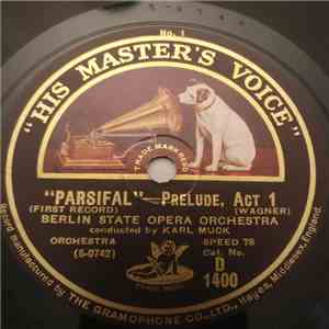 Wagner, Karl Muck, Berlin State Opera Orchestra - Parsifal: Prelude, Act 1