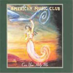 American Music Club - Can You Help Me