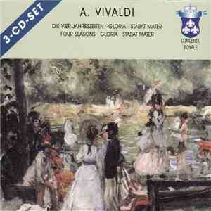 Antonio Vivaldi - Die Vier Jahreszeiten • Gloria • Stabat Mater = Four Seasons • Gloria • Stabat Mater