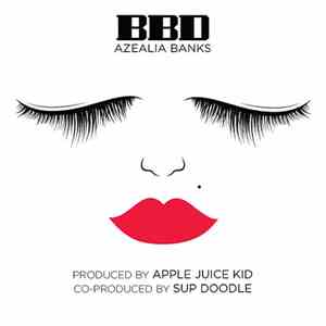 Azealia Banks - BBD