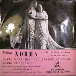 Bellini, Maria Meneghini Callas • Ebe Stignani, Mario Filippeschi, Orchestr ...