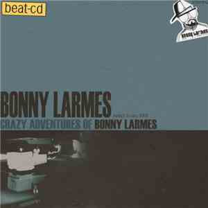 Bonny Larmes - Crazy Adventures Of Bonny Larmes
