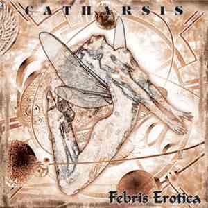 Catharsis  - Febris Erotica