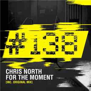 Chris North - For The Moment