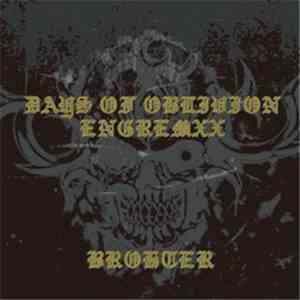 Days Of Oblivion / Engremxx - Brother