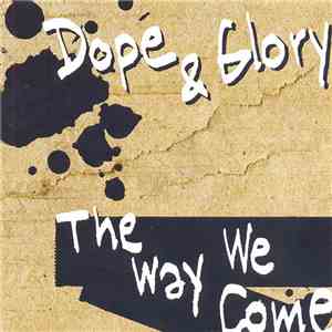 Dope & Glory - The Way We Come