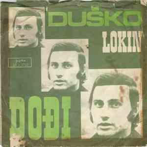 Duško Lokin - Dođi
