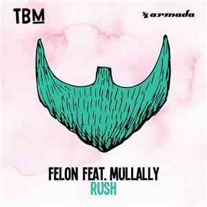 Felon  Feat. Mullally - Rush