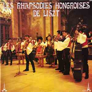 Franz Liszt, Ensemble Populaire De L'État Hongrois - Les Rhapsodies Hongroi ...