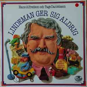 Hans Alfredson & Tage Danielsson - Lindeman ger sig aldrig