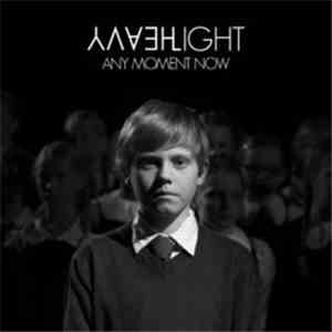HeavyLight - Any Moment Now