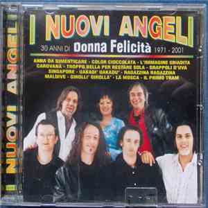 I Nuovi Angeli - 30 Anni Di Donna Felicità