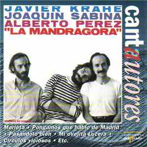 Javier Krahe, Joaquín Sabina, Alberto Pérez - La Mandrágora