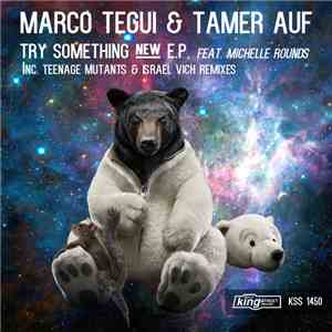 Marco Tegui & Tamer Auf - Try Something New EP
