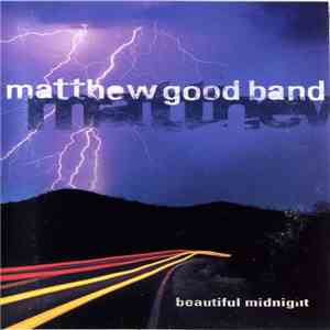 Matthew Good Band - Beautiful Midnight