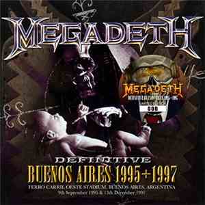 Megadeth - Definitive Buenos Aires 1995 + 1997