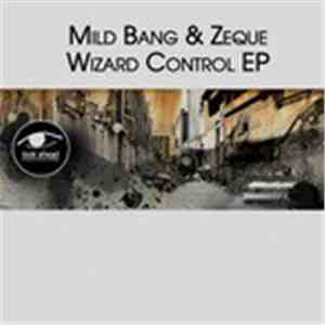 Mild Bang & Zeque - Wizard Control