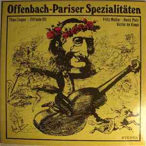 Offenbach, Theo Lingen - Elfriede Ott - Fritz Muliar - Hans Putz - Victor de Kowa - Offenbach – Pariser Spezialitäten