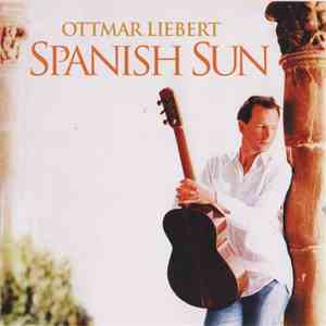 Ottmar Liebert - Spanish Sun