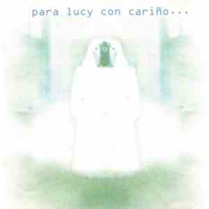 Para Lucy Con Cariño - Para Lucy Con Cariño