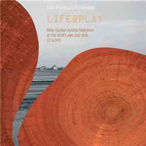 Platypus Ensemble - Life@Play (Hille Dunkel Anttila Mäkynen At The Bird's E ...