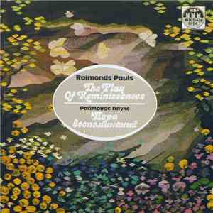 Raimonds Pauls - The Play Of Reminiscences = Игра Воспоминаний