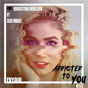 Rhinestone Rebellion - Addicted to You (feat. ZaZa Maree)