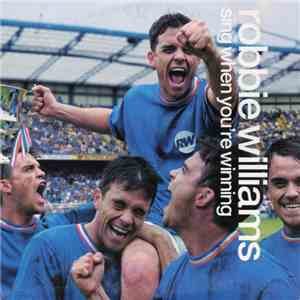 Robbie Williams - Sing When You're Winning