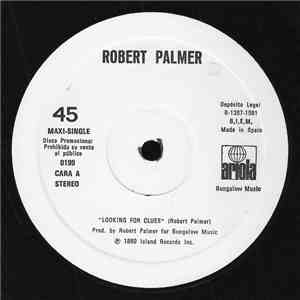 Robert Palmer - Looking For Clues / Johnny And Mary
