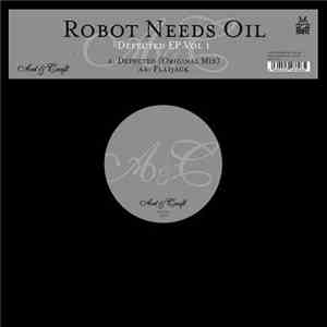 Robot Needs Oil - Defected EP Vol 1
