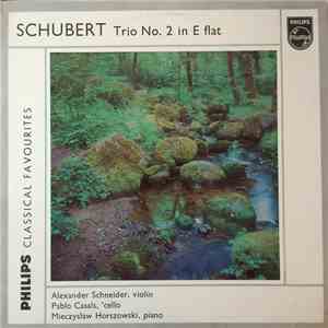 Schubert, Alexander Schneider, Pablo Casals, Mieczyslaw Horszowski - Trio N ...
