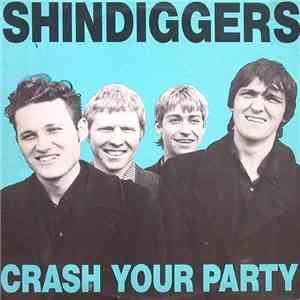 Shindiggers - Crash Your Party