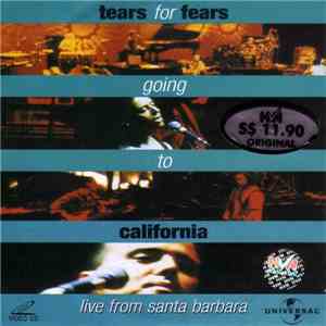 Tears For Fears - Going To California