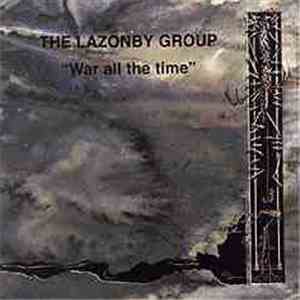 The Lazonby Group - War All The Time