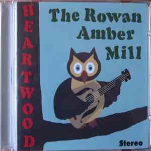 The Rowan Amber Mill - Heartwood