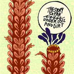 The Story So Far  - Under Soil And Dirt