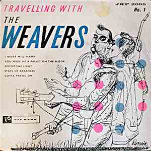 The Weavers - Travelling With The Weavers No. 1