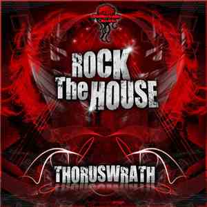 Thoruswrath - Rock The House