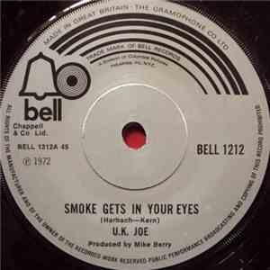 U.K. Joe - Smoke Gets In Your Eyes