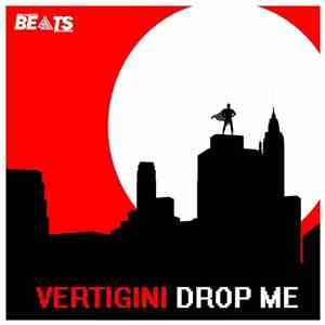 Vertigini - Drop Me
