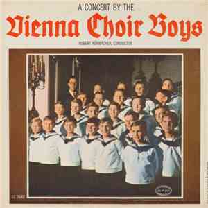 Vienna Choir Boys Conducted By Robert Kühbacher - A Concert By The Vienna C ...