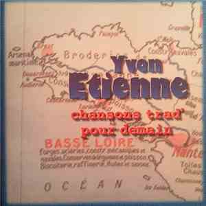 Yvon Etienne - Chansons Trad' Pour Demain