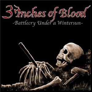 3 Inches Of Blood - Battlecry Under A Winter Sun