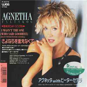Agnetha Fältskog With Peter Cetera - I Wasn't The One (Who Said Goodbye)