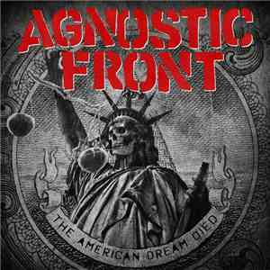 Agnostic Front - The American Dream Died