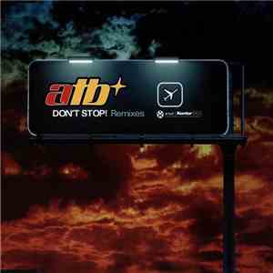 ATB - Don't Stop! Remixes