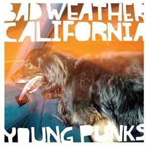 Bad Weather California - Young Punks