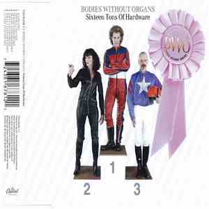Bodies Without Organs - Sixteen Tons Of Hardware