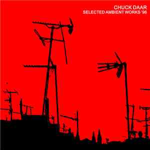 Chuck Daar - Selected Ambient Works ‘96